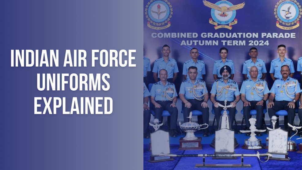 Indian Air Force Uniforms Explained