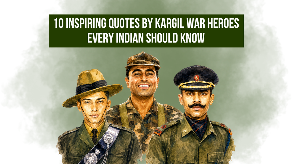 10 Inspiring Quotes by Kargil War Heroes