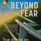 Beyond Fear