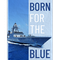 Born for the Blue Poster