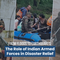 From Floods to Earthquakes: The Role of Indian Armed Forces in Disaster Relief