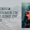 Exclusive Excerpt: Kashmir in the Line of Fire