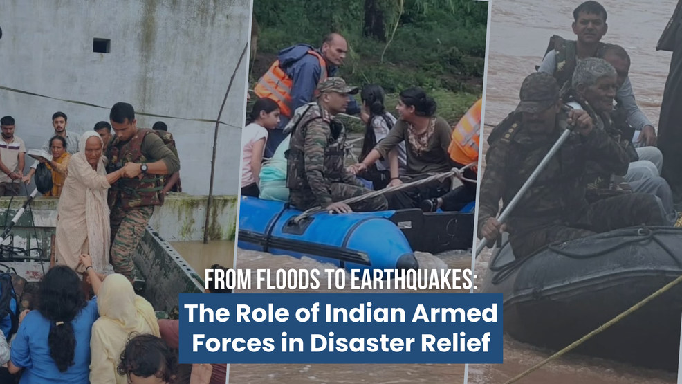 From Floods to Earthquakes: The Role of Indian Armed Forces in Disaster Relief