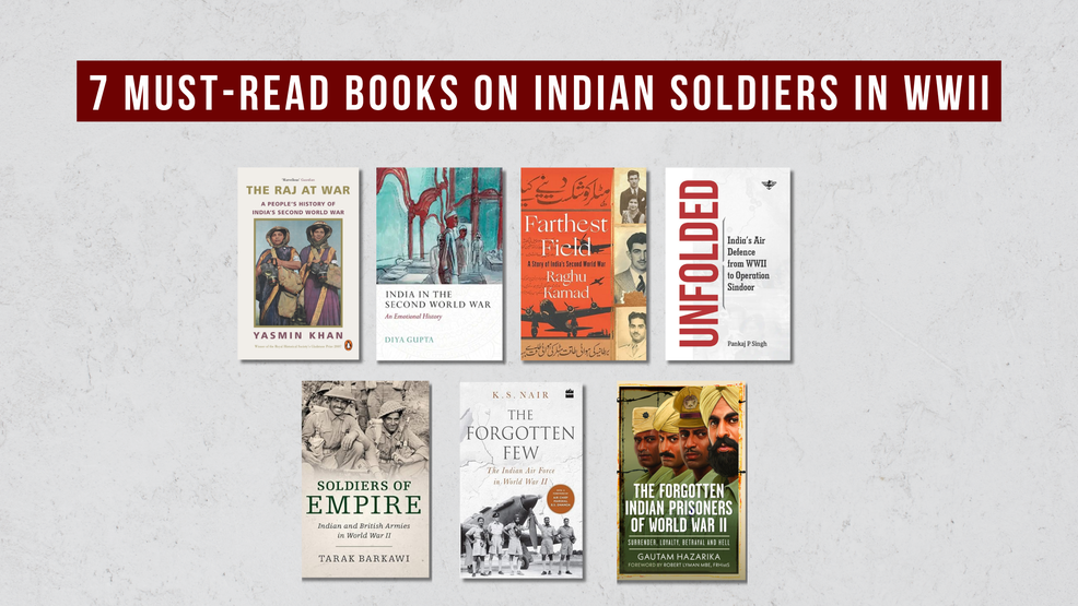 Remembering the Indian Soldiers of World War II: 7 Must-Read Books