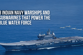 8 Indian Navy Warships and Submarines That Power the Blue Water Force