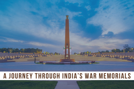 A Journey Through India’s War Memorials