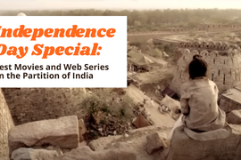 Best Movies and Web Series on the Partition of India