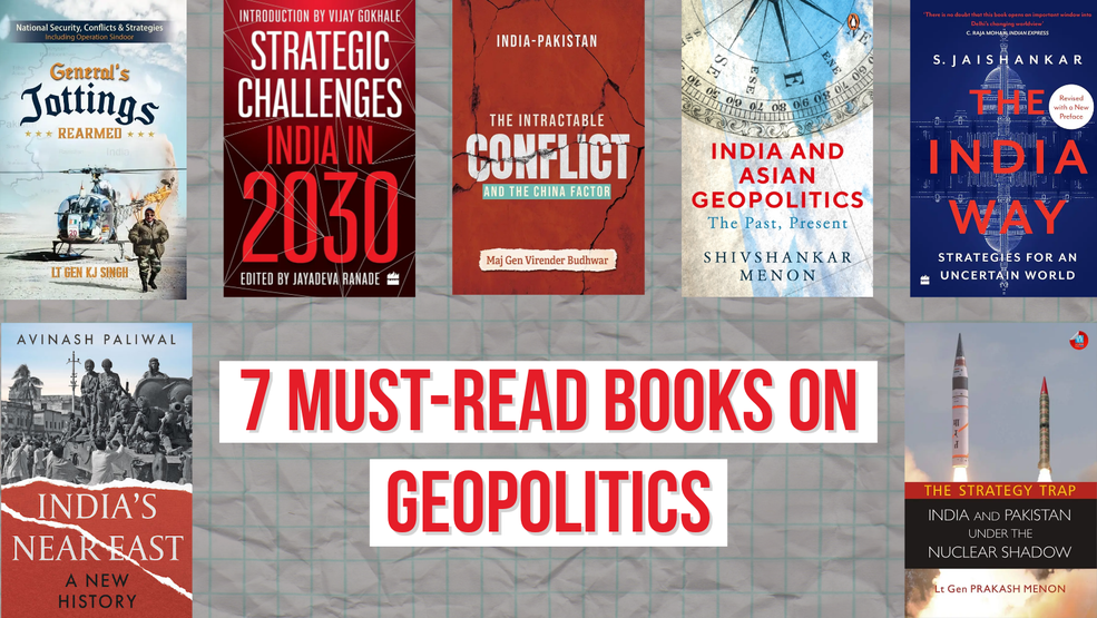 7 Must-Read Books on Geopolitics for Understanding India and the World