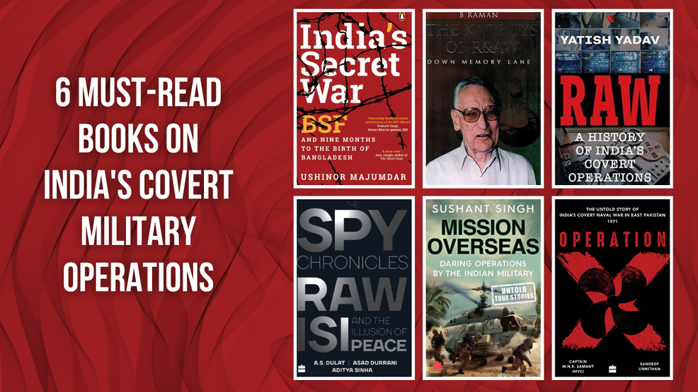 6 Must-Read Books on India's Covert Military Operations