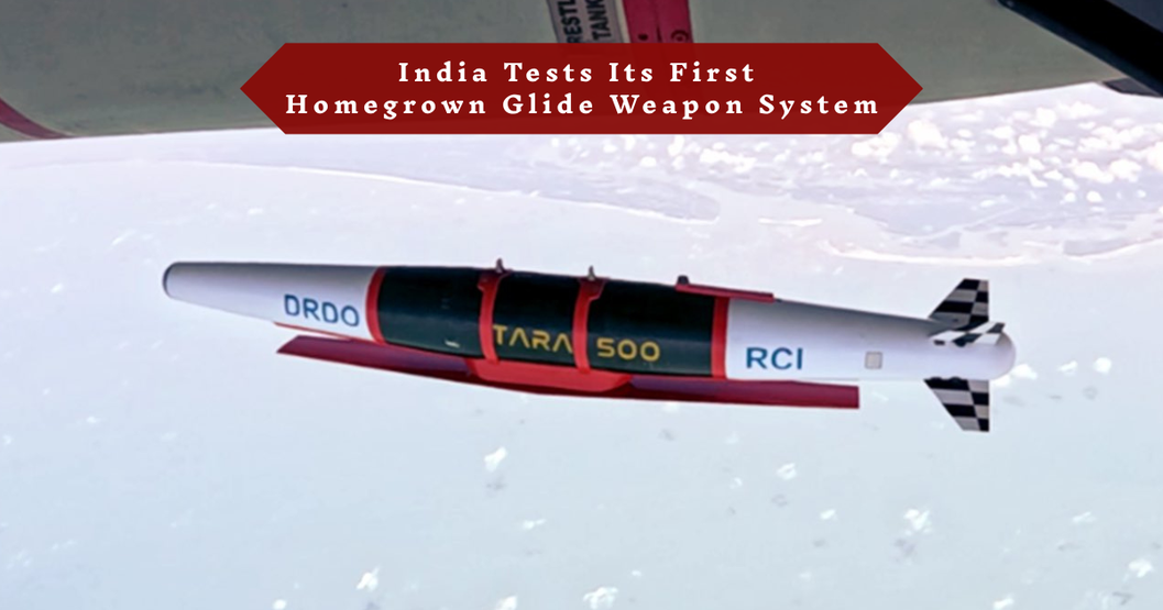 India Tests Its First Homegrown Glide Weapon System- TARA
