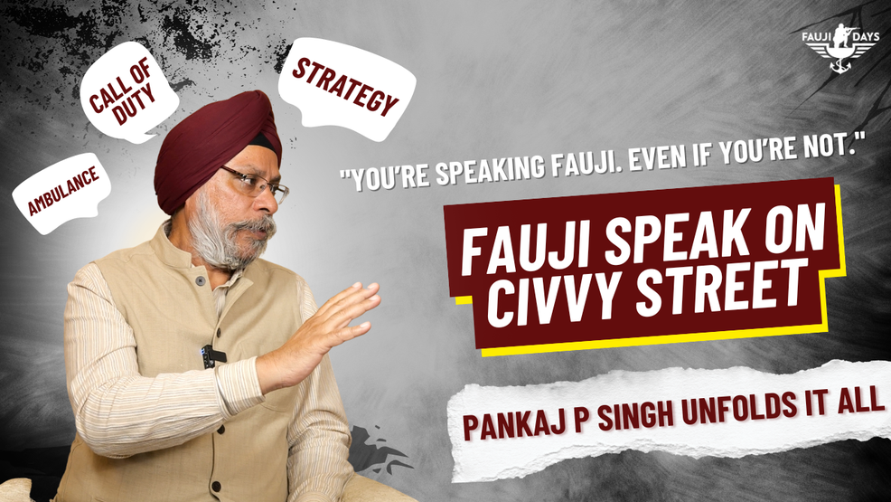 Unfolding Fauji Speak on Civvy Street with Pankaj P Singh