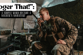 “Roger That!”: How a Simple Word Became a Soldier’s Signature
