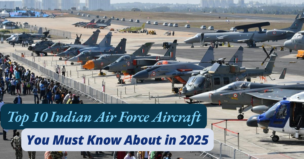 Top 10 Indian Air Force Aircraft [Image credit: https://contrail.in/bengaluru-set-to-host-aero-india-2025-from-feb-10-to-14]