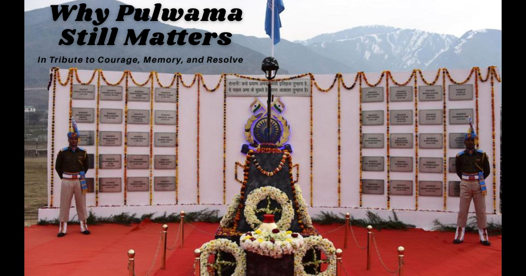 Why Pulwama Still Matters