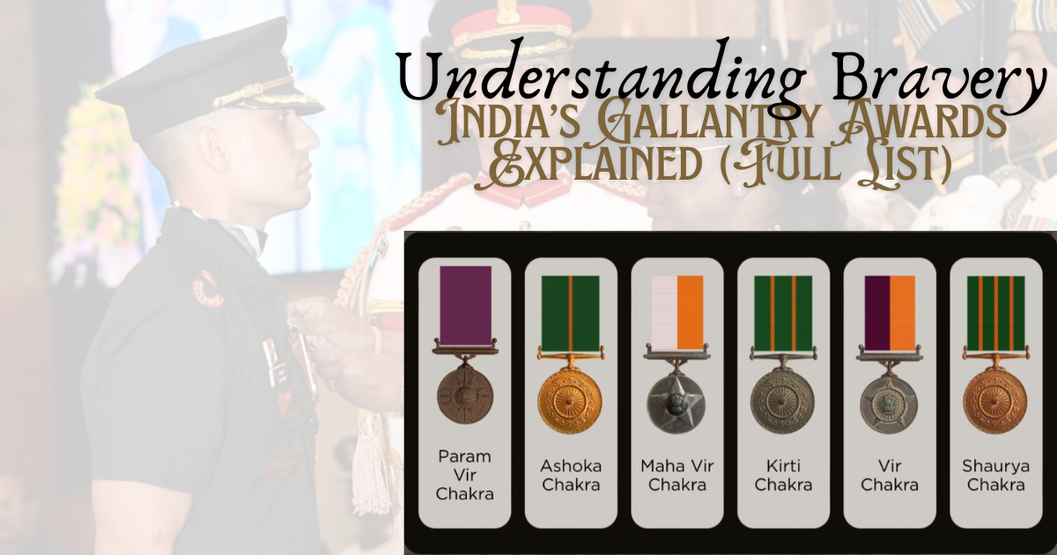 India’s Gallantry Awards Explained