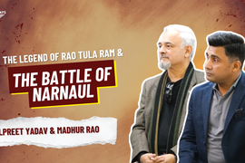 The Untold Story of Rao Tula Ram & Battle of Narnaul with Kulpreet Yadav & Madhur Rao