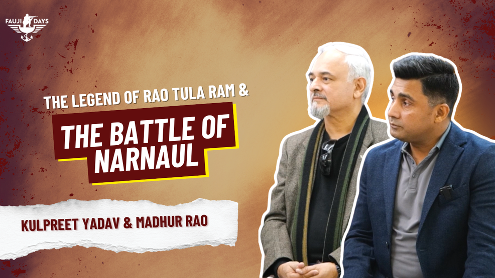 The Untold Story of Rao Tula Ram & Battle of Narnaul with Kulpreet Yadav & Madhur Rao
